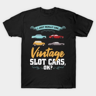 I Just Really Like Vintage Slot Cars T-Shirt